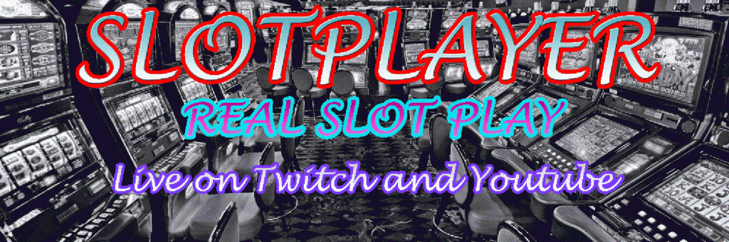 Slotplayer on Twitch and Youtube